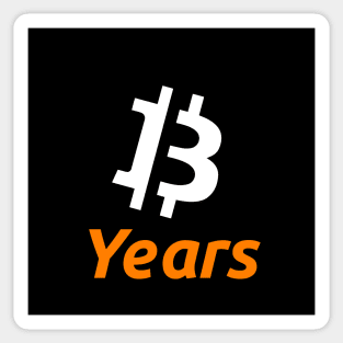 Happy 13th Birthday, Bitcoin! Sticker